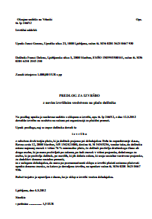 Predlog za razširitev izvršbe z novim izvršilnim sredstvom - na plačo ali pokojnino dolžnika - Če dolžnik na bančnem računu nima dovolj denarnih sredstev za poplačilo dolga in je (ali bi bila) zato izvršba na njegov bančni račun neuspešna, lahko upnik tekom izvršilnega postopka poda predlog za nadaljevanje izvršbe z novim izvršilnim sredstvom. S tem obrazcem si ta predlog lahko sestavite sami in nadaljevanje izvršbe predlagate izvršbo na prejemke, ki jih dolžnik prejema pri svojem delodajalcu (v kolikor je zaposlen) ali na njegovo pokojnino (v kolikor je upokojen).
Predlog podate, v kolikor dolžnik prejema plačo ali pokojnino in izvršba na sredstva na njegovem računu ne zadoščajo za poplačilo vseh upnikov. V primeru izvršbe na plačo ali pokojnino se namreč izvršba opravi ob izplačilu. Torej preden sredstva pridejo na račun dolžnika in preden rubež sredstev opravi banka dolžnika.
Predlog lahko vložite tako v primeru izvršbe na podlagi verodostojne listine, kot v primeru izvršbe na podlagi izvršilnega naslova.